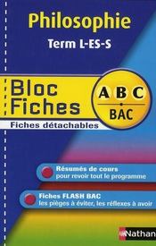Abc Du Bac T.11 ; Philosophie ; Terminale L/Es/S ; Bloc Fiches - Intérieur - Format classique