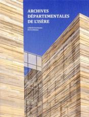 Les archives départementales de l'Isère  - Pierre Delohen 
