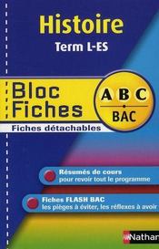 Abc Du Bac T.13 ; Histoire ; Terminale L/Es ; Bloc Fiches - Intérieur - Format classique