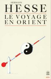 Le voyage en Orient - Hermann Hesse