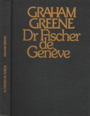 Dr Fischer De Geneve - Couverture - Format classique