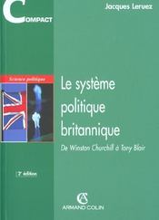 Le système politique britannique ; de Winston Churchill à Tony Blair (2e édition) - Intérieur - Format classique