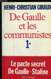 De gaulle et les communistes - tome 1 - Couverture - Format classique