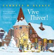 Vive l'hiver ! ; carnets d'Alsace - Couverture - Format classique