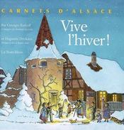 Vive l'hiver ! ; carnets d'Alsace - Intérieur - Format classique