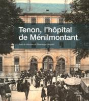 Tenon, l'hôpital de Ménilmontant  - Meyniel/Cocheton - Dominique MEYNIEL 