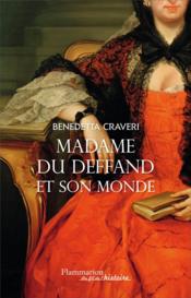 Madame du Deffand et son monde  - Benedetta Craveri 