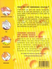 Geronimo Stilton Tome 30 : comment devenir une super souris en quatre jours... et demi - 4ème de couverture - Format classique