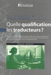 Quelle qualification pour les traducteurs ? (anglais/francais) - Couverture - Format classique