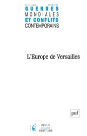 GUERRES MONDIALES CONFLITS CONTEMPORAINS N.282 ; l'Europe de Versailles  - Guerres Mondiales Conflits Contemporains 