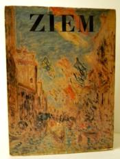 FELIX ZIEM 1821-1911 ** Catalogue raisonné. volume VIII. Tableaux exécutés et sortis de l'atelier de Monsieur Félix Ziem. - Couverture - Format classique