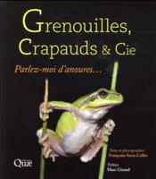 Grenouilles, crapauds & cie  - Françoise Serre-Collet 