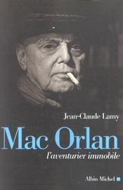 Mac Orlan ; l'aventurier immobile - Intérieur - Format classique