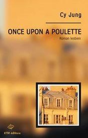Once upon a poulette ; roman lesbien - Couverture - Format classique