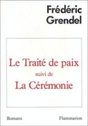 Le traite de paix - suivi de la ceremonie - Couverture - Format classique