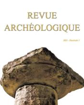 REVUE ARCHEOLOGIQUE N.2021-1  - Revue Archeologique 