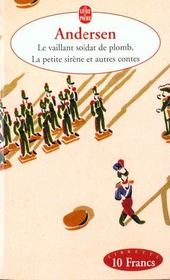 Le vaillant soldat de plomb ; la petite sirène et autres contes - Intérieur - Format classique