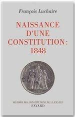 Naissance d'une constitution : 1848 - Couverture - Format classique