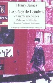Le siège de Londres ; et autres nouvelles - Intérieur - Format classique