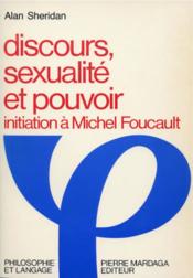 Discours, sexualite et pouvoir - initiation a michel foucault - Couverture - Format classique