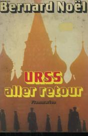 Urss Aller Retour. - Couverture - Format classique