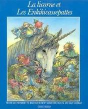 La Licorne Et Les Enkikicassepattes - Couverture - Format classique