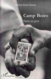 Camp Boiro ; parler ou périr - Couverture - Format classique