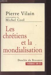 Les chrétiens et la mondialisation - Couverture - Format classique