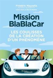 Mission blablacar  - Frederic Mazzella 