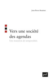 Vers une societe des agendas - une mutation de temporalites - Couverture - Format classique