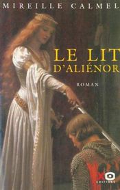 Vente  Le lit d'Aliénor ; Intégrale t.1 et t.2  - Mireille Calmel 