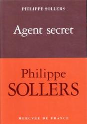 Agent secret  - Philippe Sollers 