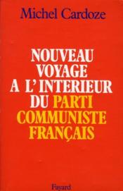 Nouveau voyage à l'intérieur du parti communiste français - Couverture - Format classique