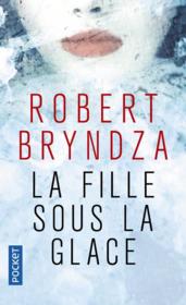 La fille sous la glace  - Robert Bryndza 