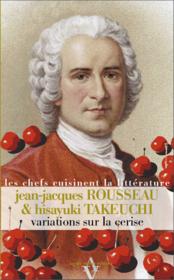 Variations sur la cerise  - Jean-Jacques Rousseau - Hisayuki Takeuchi 