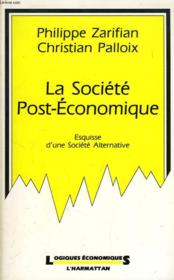 La société post-économique ; esquisse d'une société alternative - Couverture - Format classique