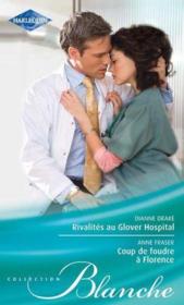 Vente  Rivalités au Glover Hospital ; coup de foudre à Florence  - Dianne Drake - Anne Fraser 