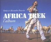 Africa Trek L'Album ; 13000km A Pied A Travers L'Afrique - Intérieur - Format classique