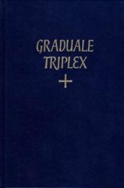 Graduale triplex  - Collectif 