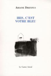 Iris, c'est votre bleu - Couverture - Format classique