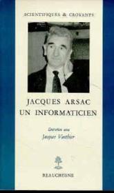 Jacques arsac - un informaticien - entretien avec jacques vauthier - Couverture - Format classique