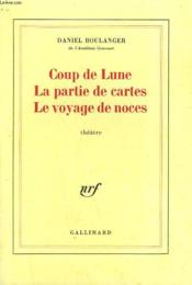 Coup de lune - la partie de cartes - le voyage de noces - Couverture - Format classique