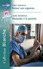 Vente  Retour Aux Urgences ; Obstacles A La Passion  - Laura MacDonald - Carol Marinelli 