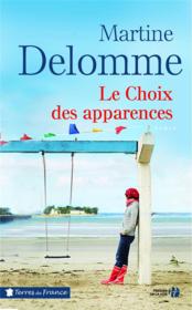 Le choix des apparences  - Martine Delomme 