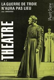 Revue L'Avant-Scene Theatre ; La Guerre De Troie N'Aura Pas Lieu - Couverture - Format classique