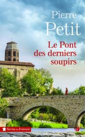 Le pont des derniers soupirs  - Pierre Petit 