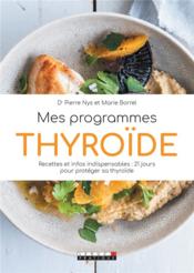 Mes programmes thyroïde  - Pierre Nys (Dr) - Pierre Nys 