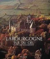 La Bourgogne Vue Du Ciel - Couverture - Format classique