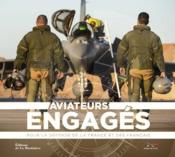 Aviateurs engagés pour la défense de la France et des Français  - Collectif 