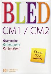 BLED ; CM1, CM2 ; livre de l'élève (édition 2008) - Intérieur - Format classique